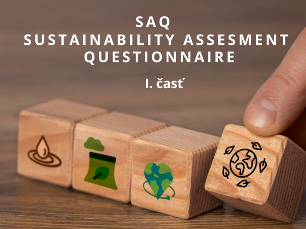SAQ  = SUSTAINABILITY ASSESMENT QUESTIONNAIRE – I. časť