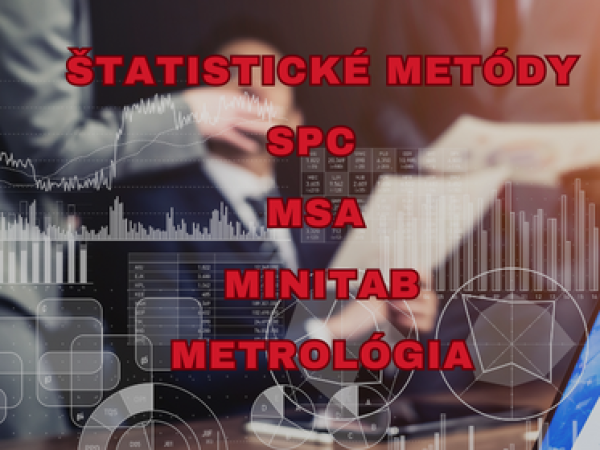 Lektor štatistických metód, SPC, MSA, Minitab, metrológia