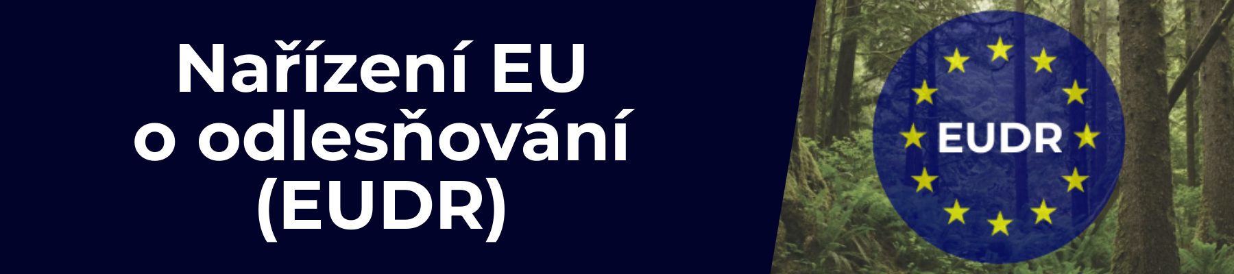 Nařízení EU o odlesňování - EUDR