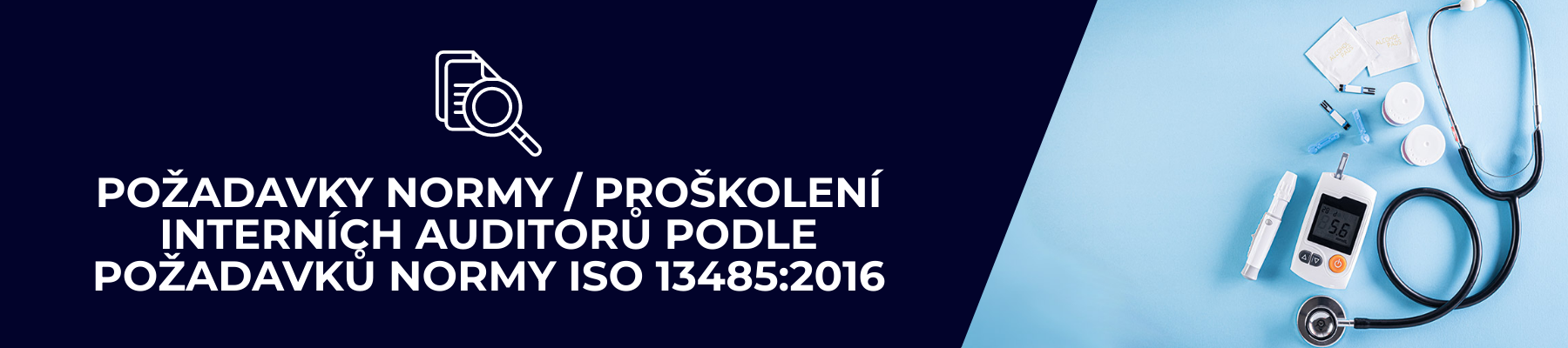 Proškolení interních auditorů podle normy ISO 13485:2016